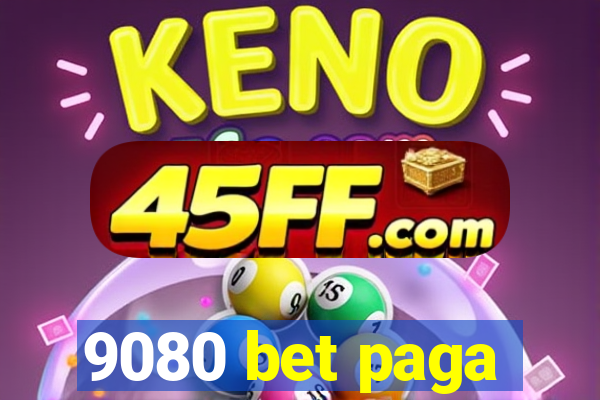9080 bet paga